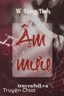 Âm Mưu – W Tòng Tinh