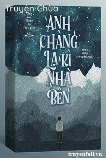 Anh Chàng Lạ Kì Nhà Bên
