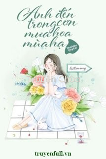 Anh Đến Trong Cơn Mưa Hoa Mùa Hạ
