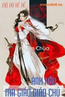 Ảnh Hậu Ma Giáo Giáo Chủ