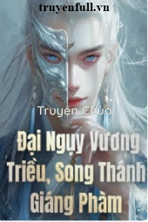 Đại Ngụy Vương Triều Song Thánh Giáng Phàm