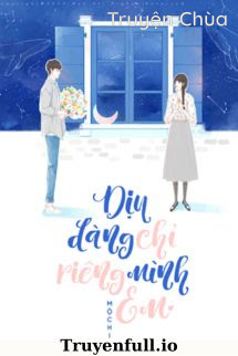 Dịu Dàng Chỉ Riêng Mình Em
