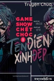 Game Show Chết Chóc: Tên Điên Xinh Đẹp