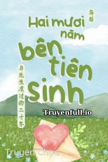 Hai Mươi Năm Bên Tiên Sinh
