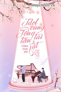 Idol Cùng Tổng Tài Tàn Tật Công Khai Rồi!