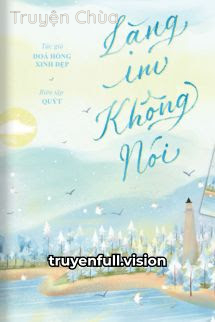 Lặng Im Không Nói – Phiêu Lượng Đích Mân Côi