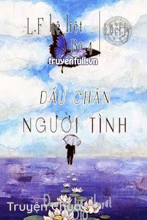 [Lous Family Hệ Liệt] – Bộ 4 – Dấu Chân Người Tình