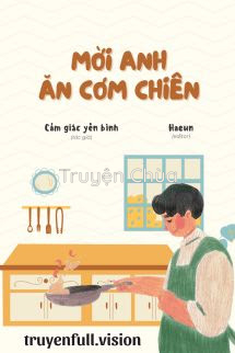 Mời Anh Ăn Cơm Chiên