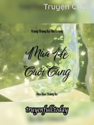 Mùa Hè Cuối Cùng – Thang Thang Đại Ma Vương