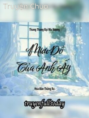 Mưu Đồ Của Anh Ấy – Thang Thang Đại Ma Vương