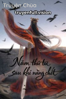Năm Thứ Tư Sau Khi Nàng Chết