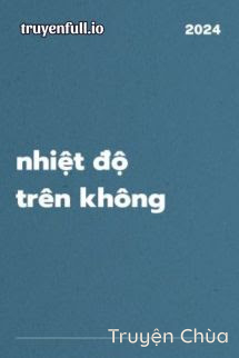 Nhiệt Độ Trên Không – Hà Khuyết