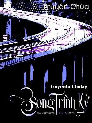 Song Trình Ký – Diệp Tiểu Tân
