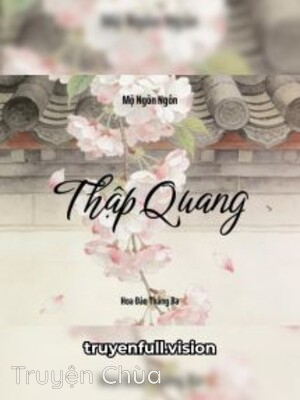 Thập Quang – Mộ Ngôn Ngôn