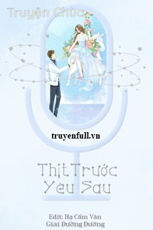 Thịt Trước Yêu Sau
