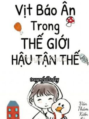 Vịt Báo Ân Trong Thế Giới Hậu Tận Thế