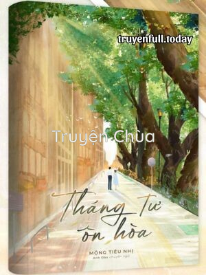 Bìa truyện: Tháng Tư Ôn Hòa – Mộng Tiêu Nhị