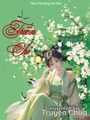 Triền Chi – Miêu Thượng Chi Đầu